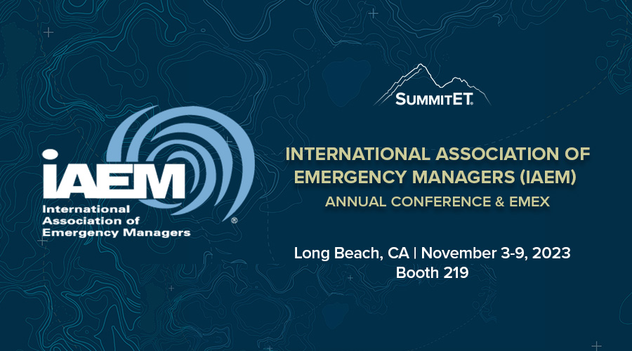 SummitET Experts to Attend 2023 International Association of Emergency Managers (IAEM) Annual Conference and EMEX 