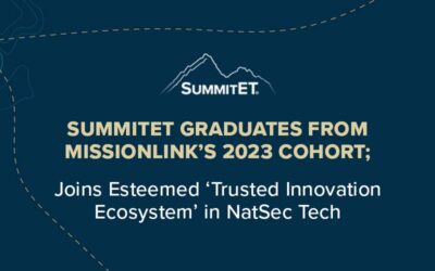 SummitET Graduates from MissionLink’s 2023 Cohort; Joins Esteemed ‘Trusted Innovation Ecosystem’ in NatSec Tech