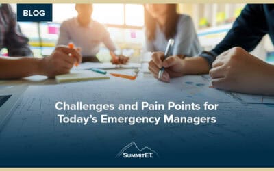 Challenges and Pain Points for Today’s Emergency Managers