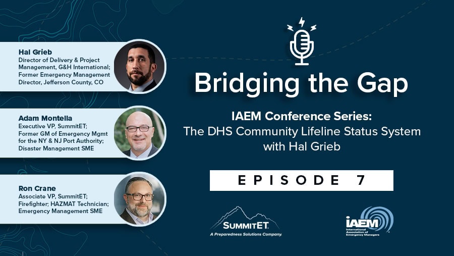 Bridging the Gap IAEM Series – Episode 7: The DHS Community Lifeline Status System with Hal Grieb