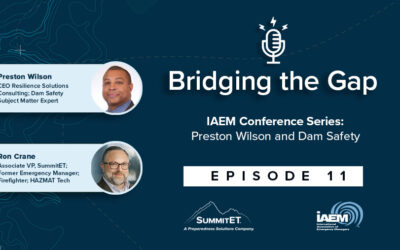 Bridging the Gap IAEM Series – Episode 11: Preston Wilson and Dam Safety