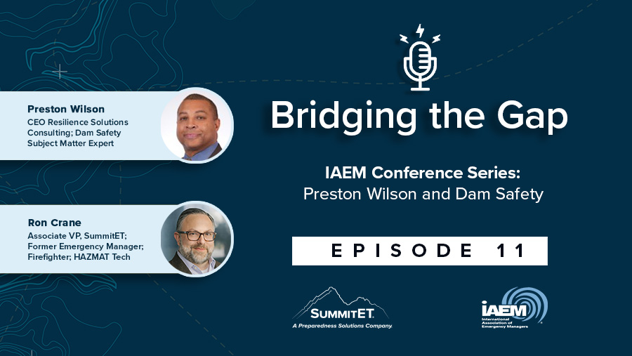 Bridging the Gap IAEM Series Podcast Episode 11 Preston Wilson and Dam Safety