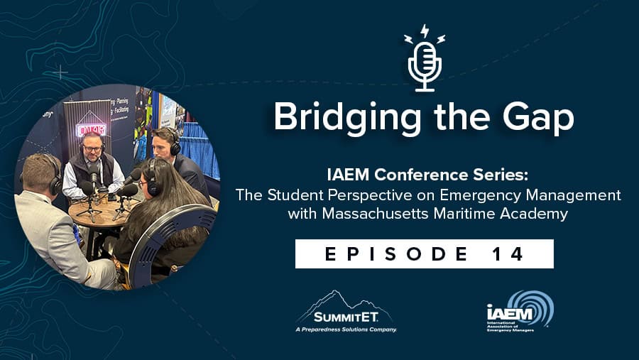 Bridging the Gap IAEM Series – Episode 14: The Student Perspective on Emergency Management