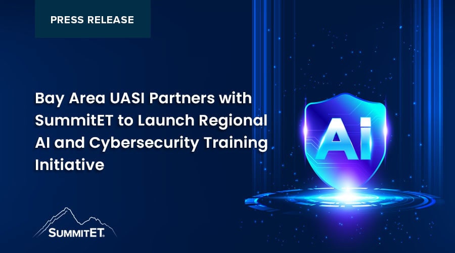 Bay Area UASI Partners with SummitET to Launch Regional AI and Cybersecurity Training Initiative
